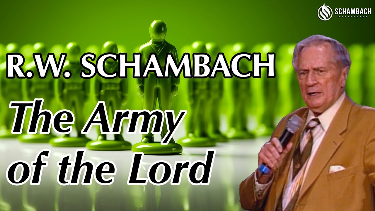 The Army Of The Lord - R.W. Schambach classic preaching