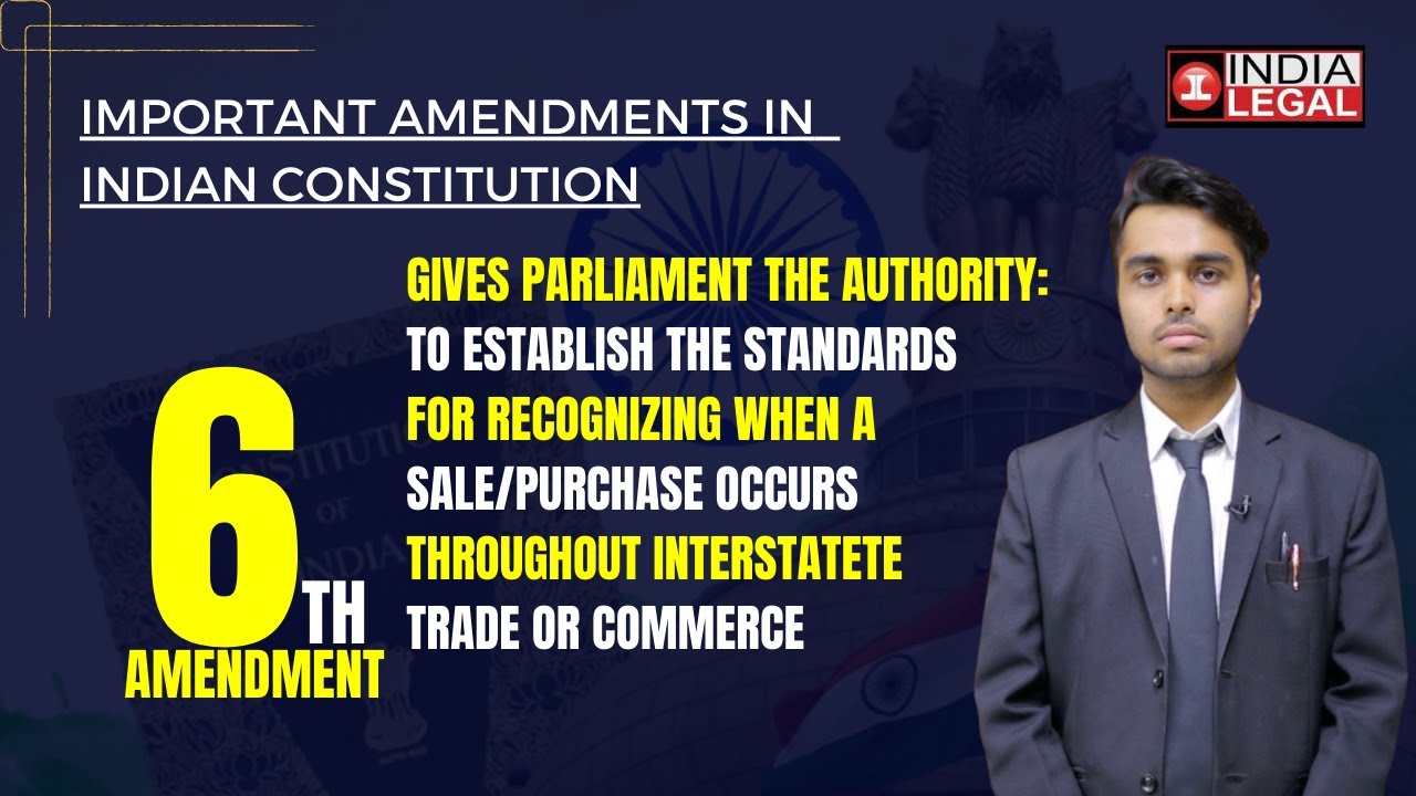 6th Amendment Act Of Indian Constitution | Brief Explainer | India Legal