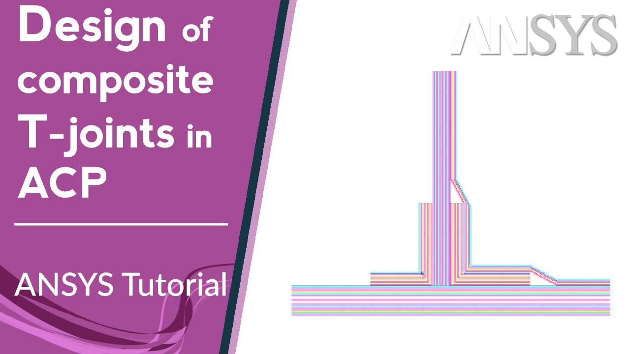 ⭐ Design of composite T-joints in Ansys Composite PrepPost (ACP)