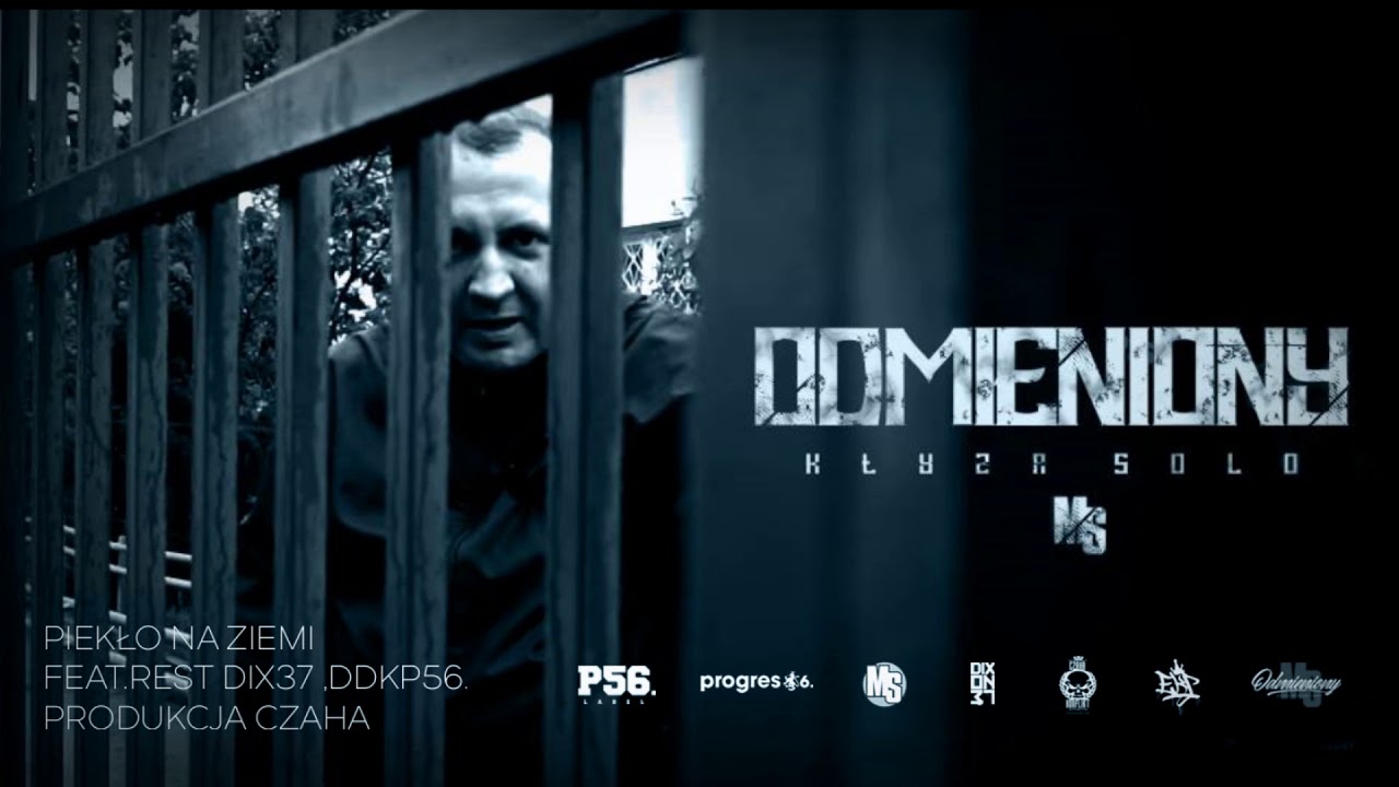 KŁYZA MS ODMIENIONY - PIEKŁO NA ZIEMI FEAT.REST Dixon37,DUDEK P56  MUZ.CZAHA (NOWOŚĆ 2017)