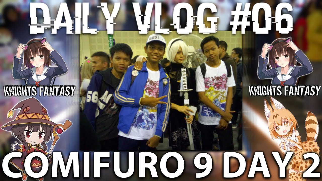 Daily Vlog #06 (COMIFURO 9 DAY 2)