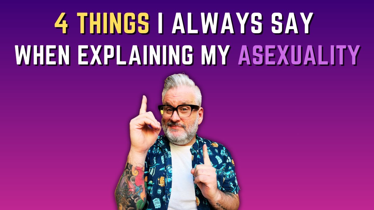 4 Things I Always Say When Explaining My Asexuality to Someone New