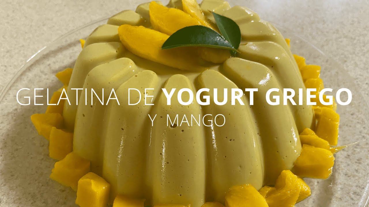 Gelatina de Yogurt Griego con Mango - Delicias Algery