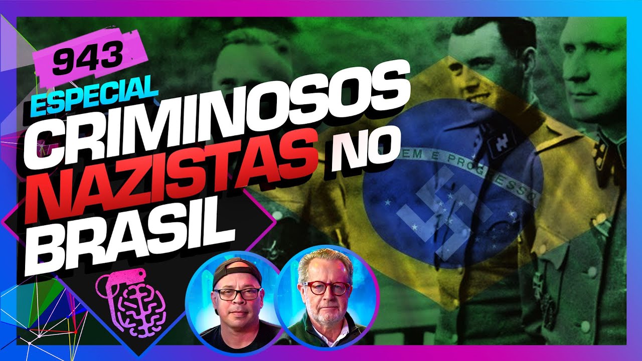 CRIMINOSOS NAZISTAS NO BRASIL: MARCIO PITLIUK E MARCELO FELIPE - Inteligência Ltda. Podcast #943
