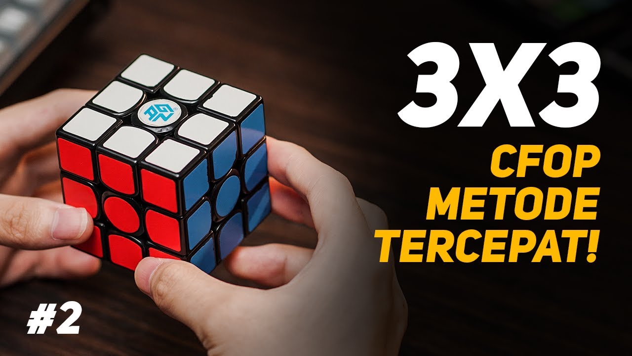 RUMUS CEPAT RUBIK 3x3 CFOP PEMULA - Tutorial / Cara Menyelesaikan Rubik 3x3 (Bahasa Indonesia) #2