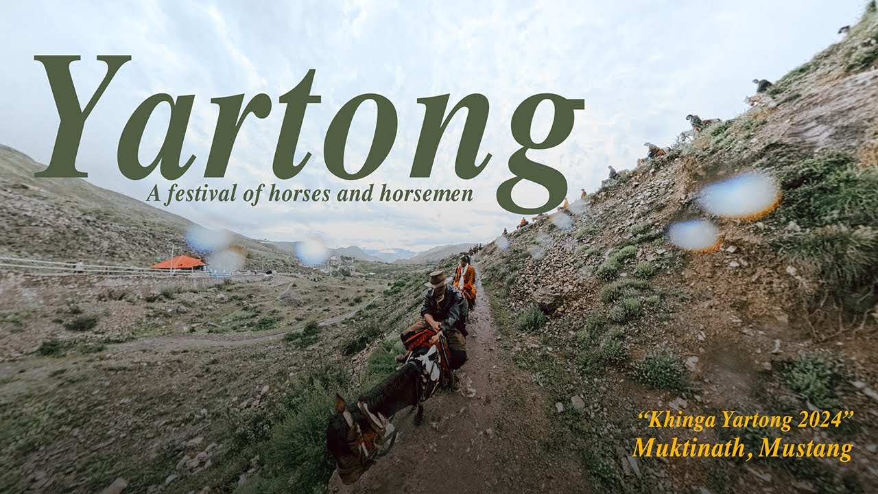 YARTONG 2024 I A festival of Mountain Horses and Horsemen I Khinga - Muktinath