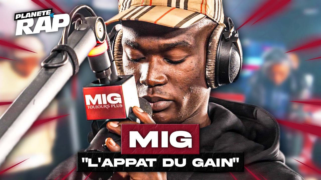 [EXCLU] MIG - L'appât du gain #PlanèteRap
