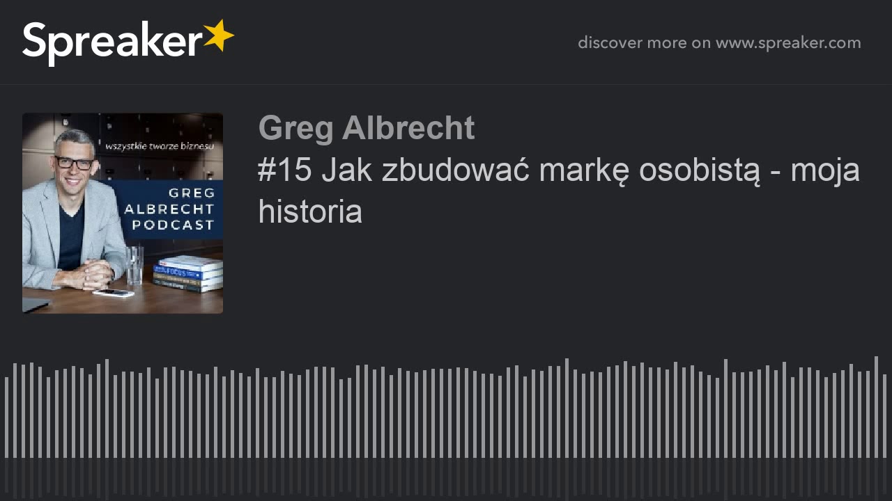 #15 Jak zbudować markę osobistą - moja historia