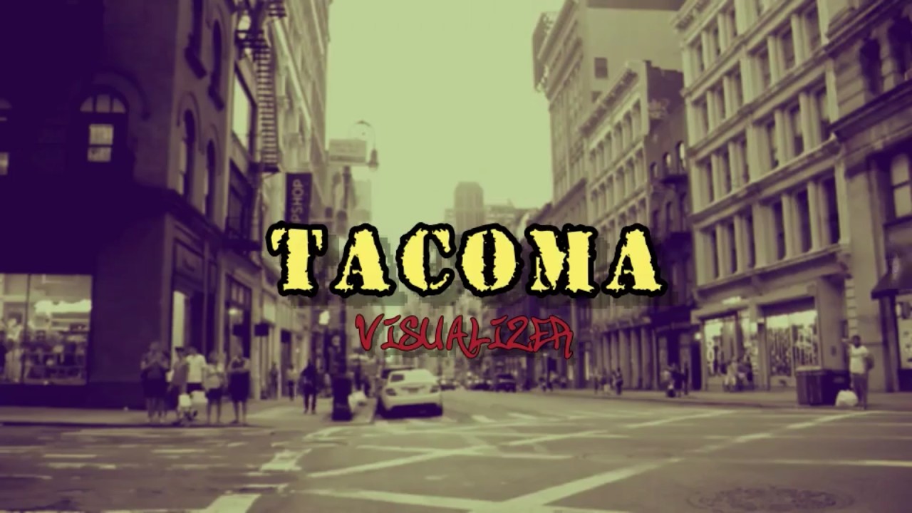 Tacoma (visualizer lyric video!)