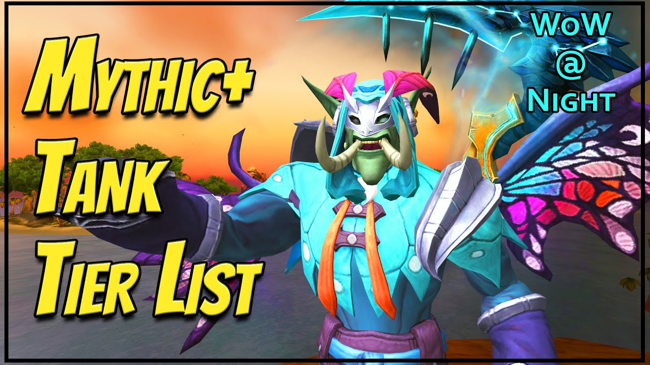 Dragonflight Mythic+ Tank Tier List