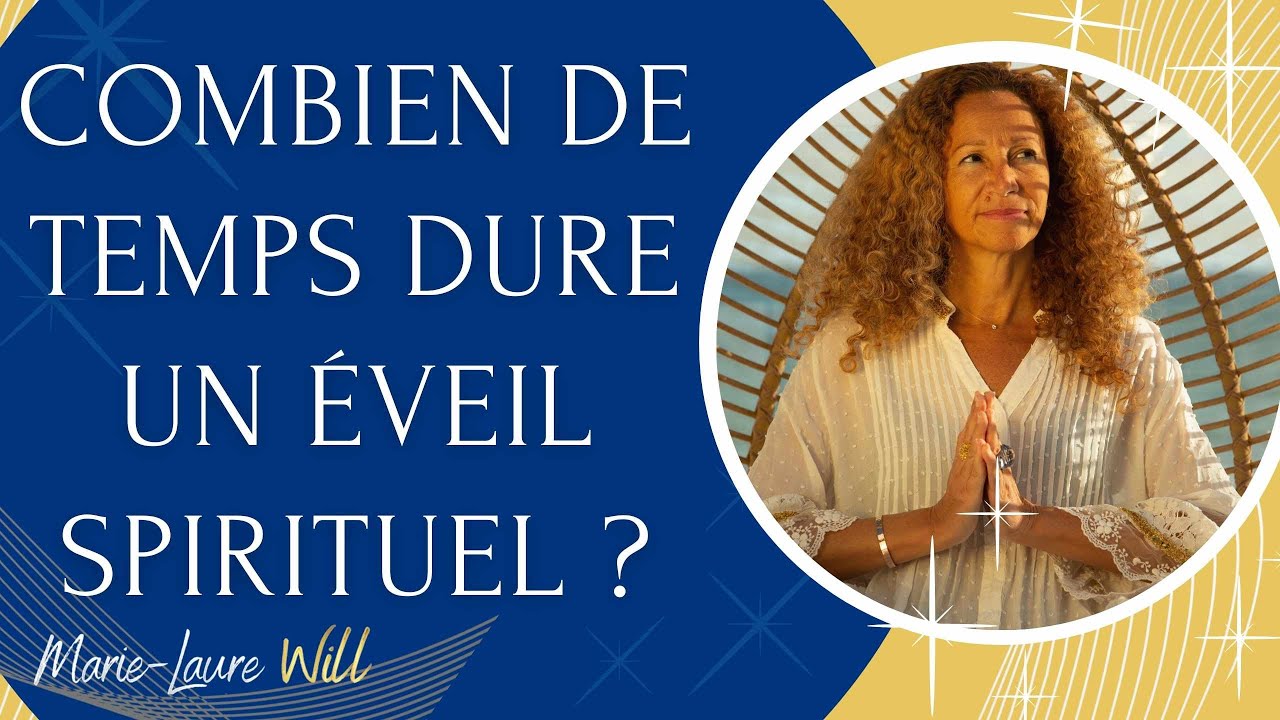 Combien de temps dure un éveil spirituel ?
