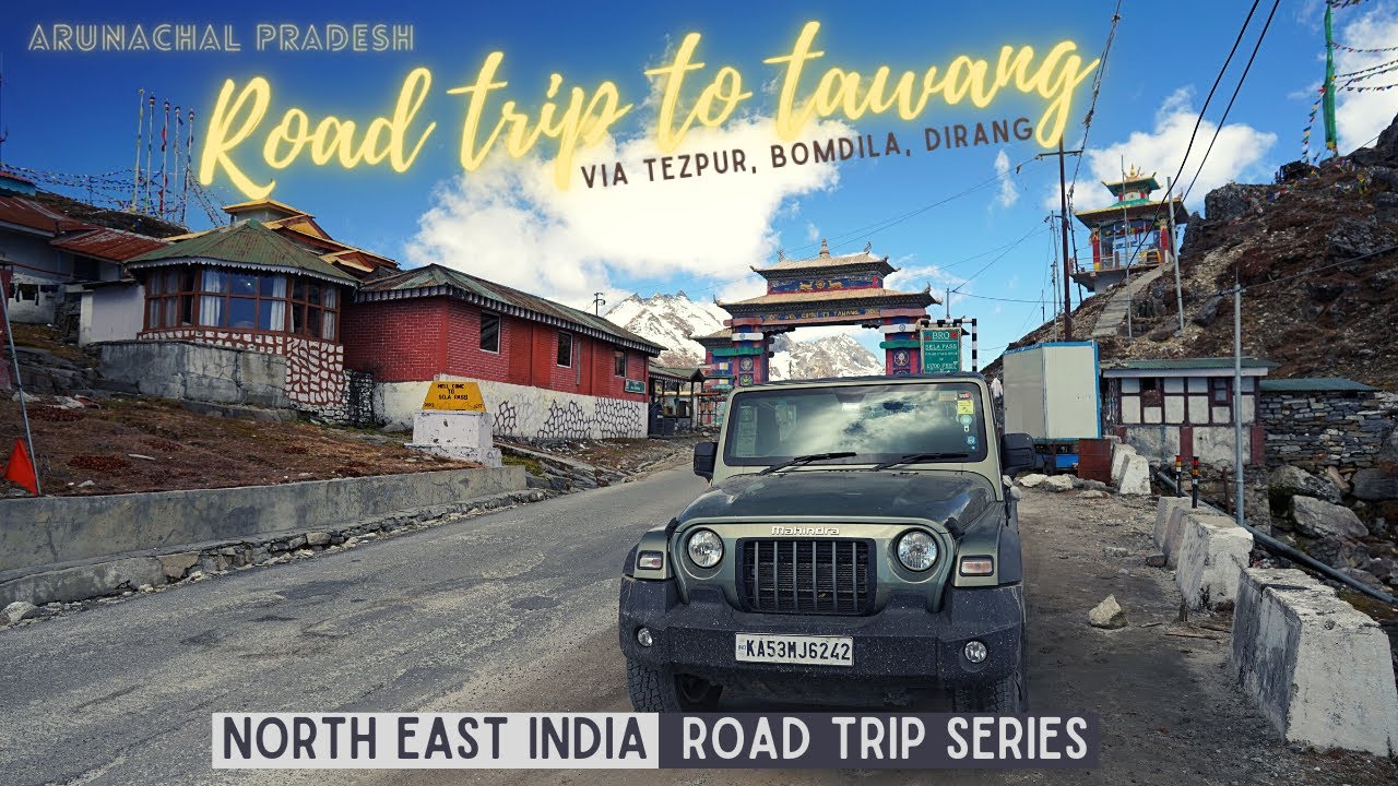 A Heavenly Road Trip to Tawang via Tezpur, Bomdila, Dirang, Sela Pass S2E5