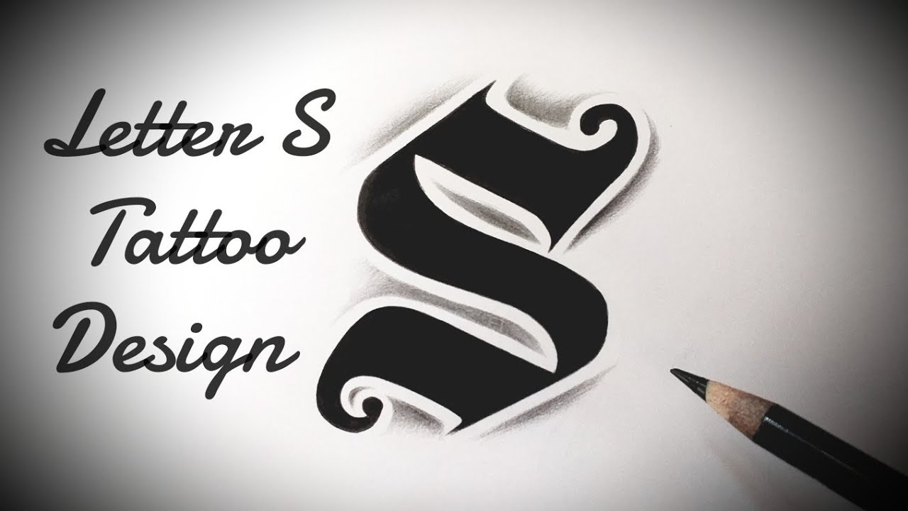 How to draw S letter Stylish tattoo designs Fancy letters Tattoo lettering alphabet designs tutorial