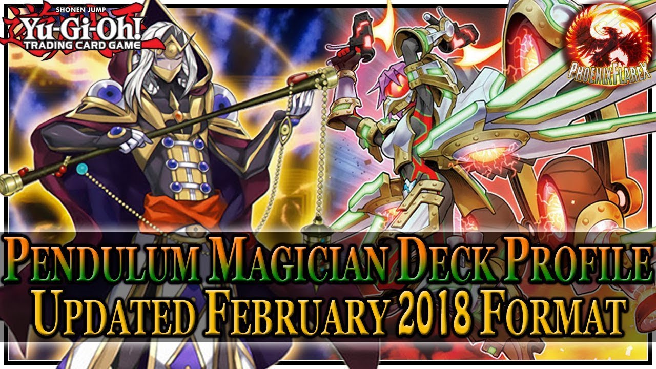 Yu-Gi-Oh! PENDULUM MAGICIAN Deck Profile (Post-EXFO / UPDATED February 5th, 2018 Banlist)