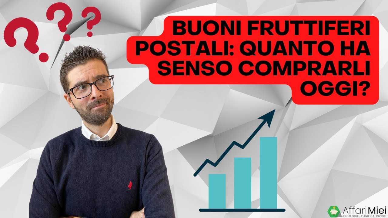 Buoni Fruttiferi Postali: Quanto ha Senso Comprarli Oggi?