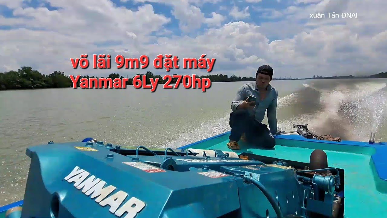 võ lãi 9m9 đặt máy Yanmar 6Ly 270hp #xuântấnđnai