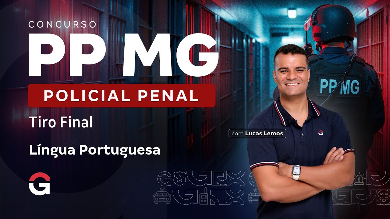 Concurso Polícia Penal MG: Tiro Final |  Língua Portuguesa com Lucas Lemos