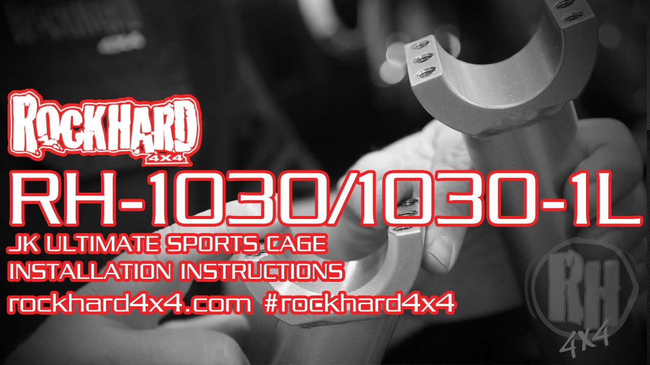 RH-1030/1030-1L – Jeep JK Ultimate Sport Cage – Install Instructions Video by Rock Hard 4x4