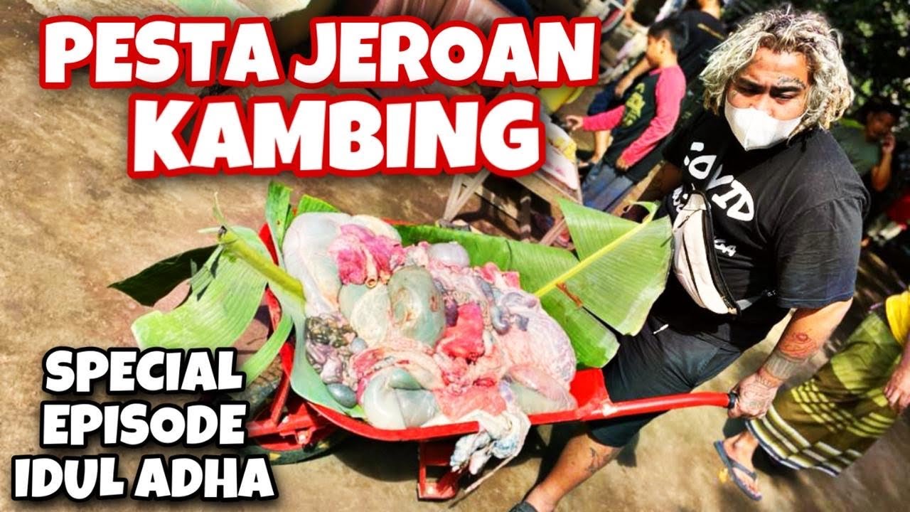 PESTA JEROAN KAMBING. DIS*MBELIH DI TEMPAT LANGSUNG DIMASAK…!!!