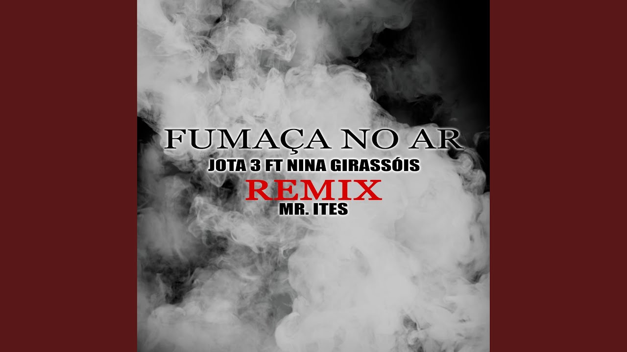 Fumaça no Ar (Mr. Ites Remix)