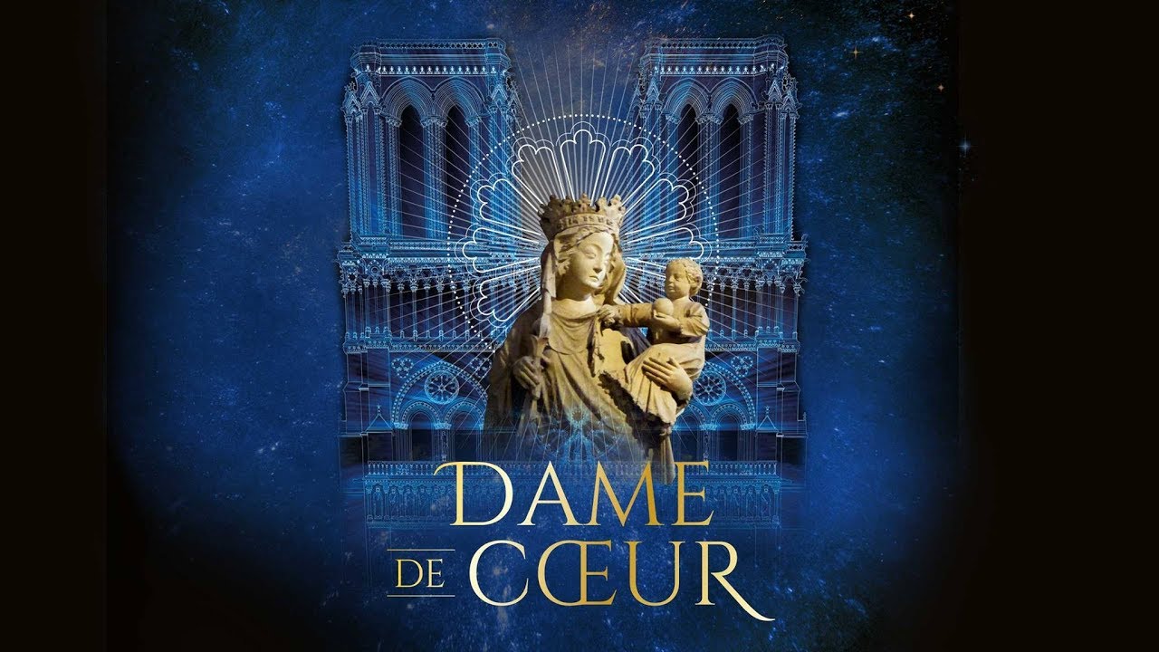 ► Spectacle Dame de Cœur (son & lumière sur la Cathédrale Notre-Dame de Paris)