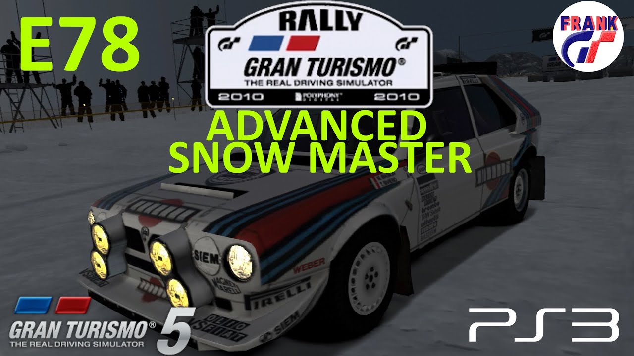 GT5 (PS3) E78 | SPECIAL EVENT: GT RALLY ADVANCED | SNOW MASTER | LANCIA DELTA S4 RALLY CAR '85