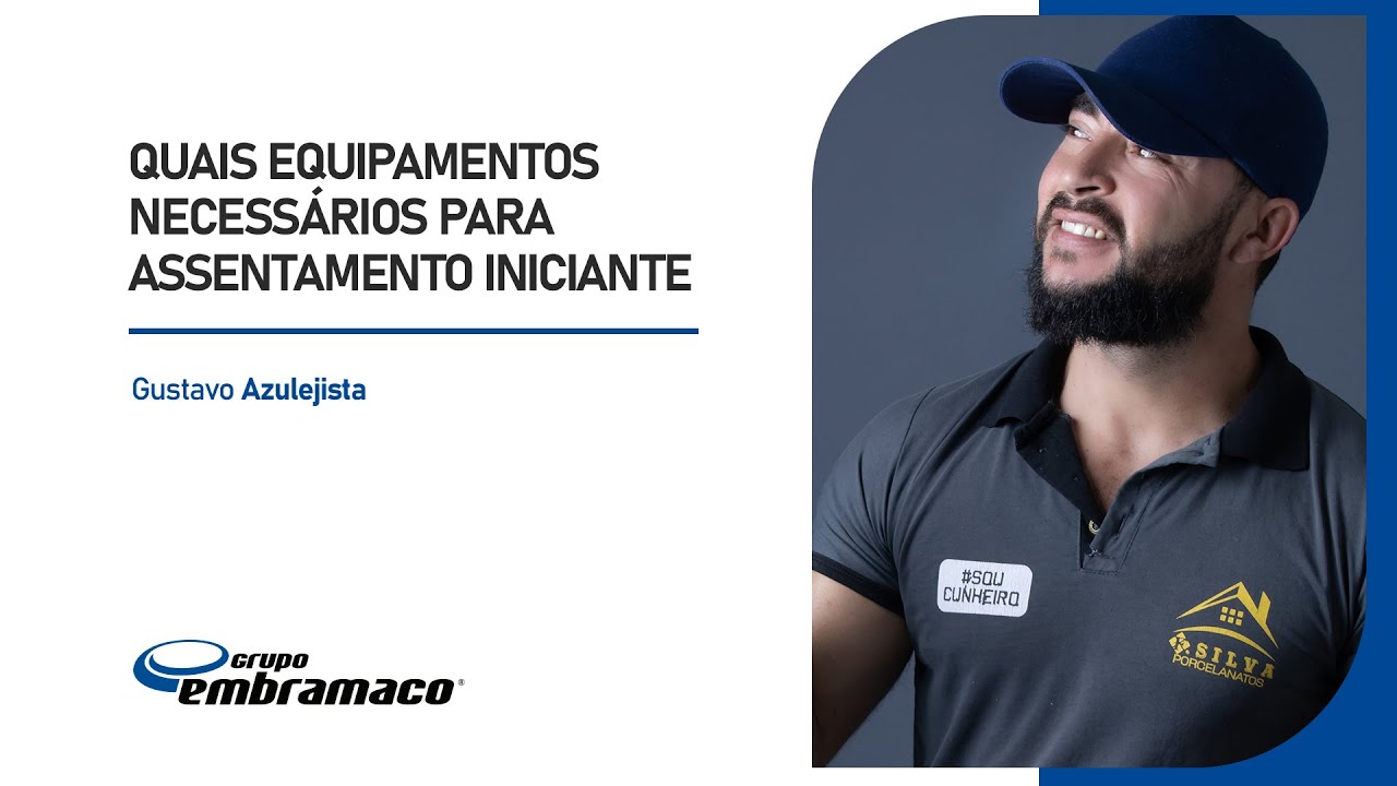 QUAIS EQUIPAMENTOS NECESSÁRIOS PARA ASSENTAMENTO - INICIANTE | EMBRAMACO