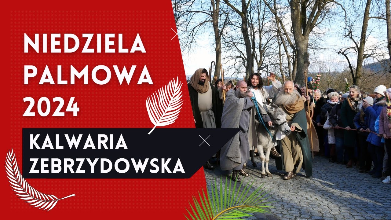 Niedziela Palmowa 2024 w Kalwarii Zebrzydowskiej