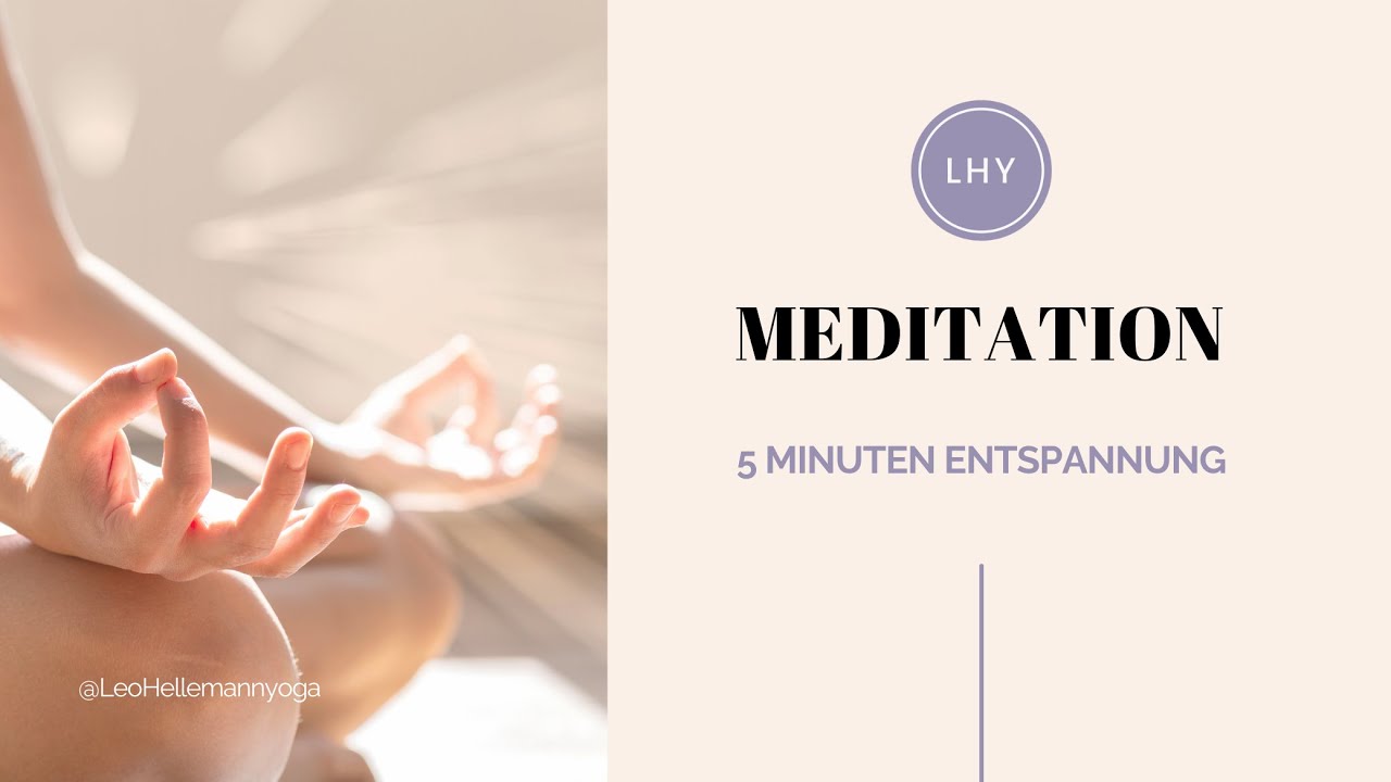 5 Minuten Entspannungs Meditation (beginnerfreundlich)