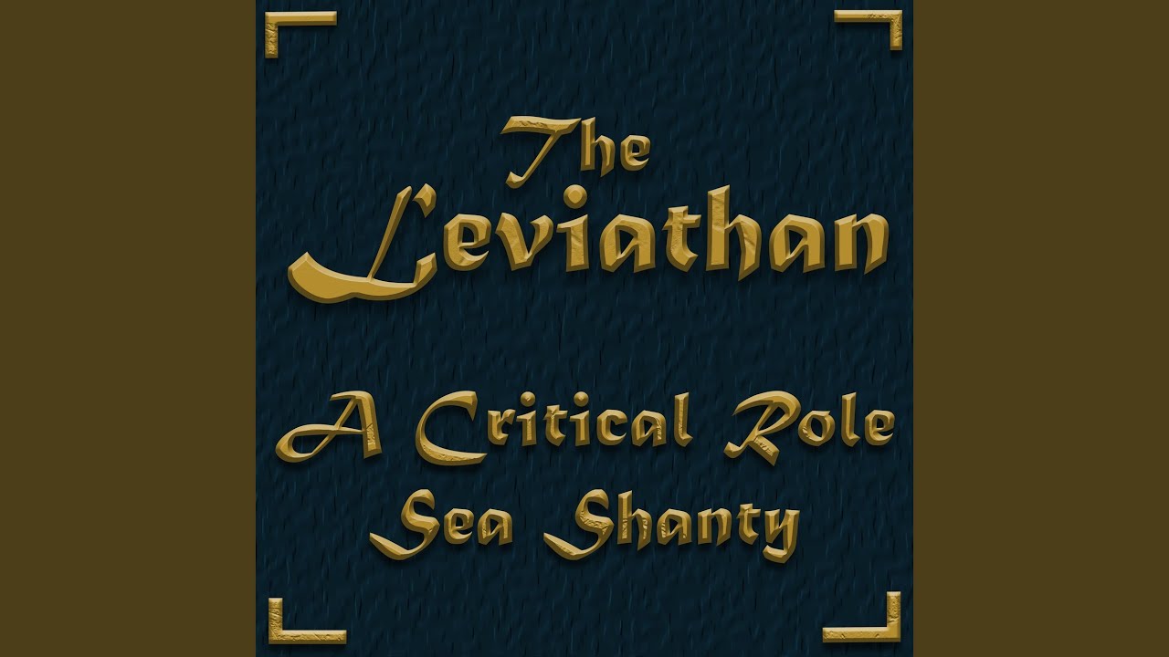 The Leviathan (A Critical Role Sea Shanty)