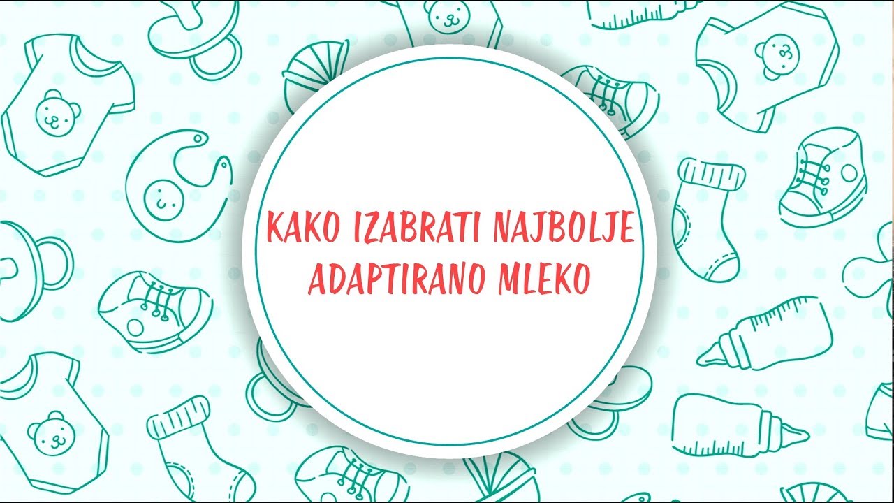 Kako izabrati najbolje adaptirano mleko za vašu bebu