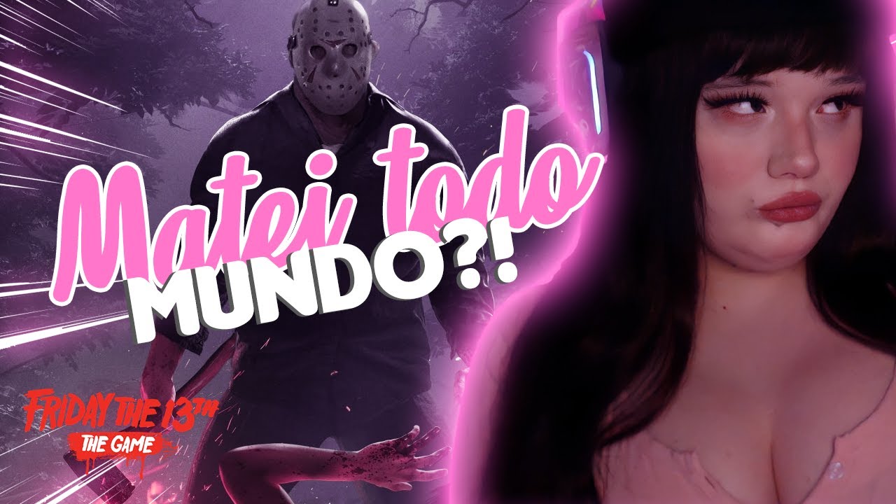 FRIDAY THE 13TH: FUI DE JASON E HUMILHEI! (ft. Rebeca, Nicky Mitrava, Travety, Vanessão, Cadu e +)
