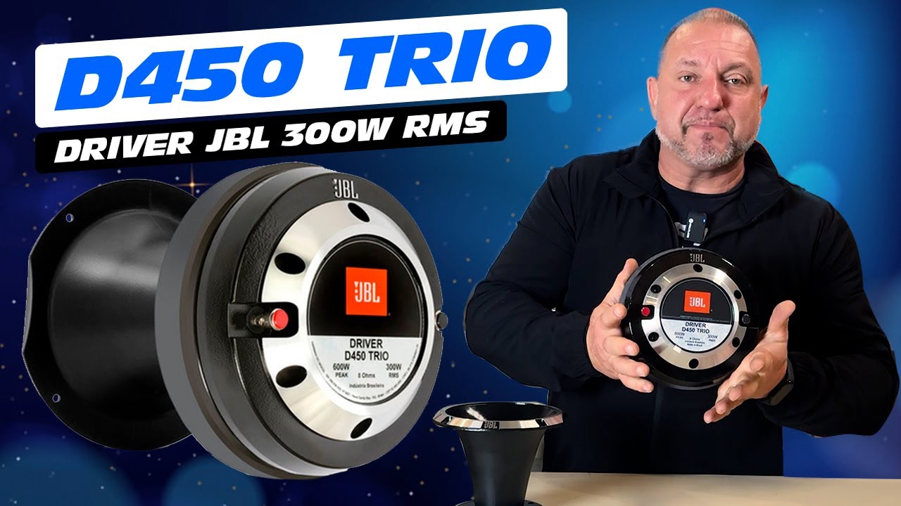Driver D450 Trio JBL Vale a Pena? Tudo Sobre Potência e Aplicações.