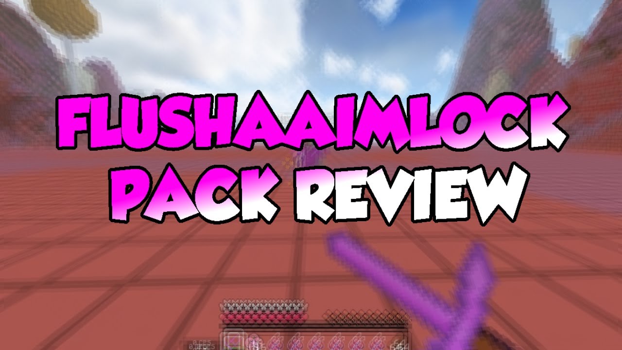 FlushaAimLock Pack Review (Dropping at 150 subs) o _O