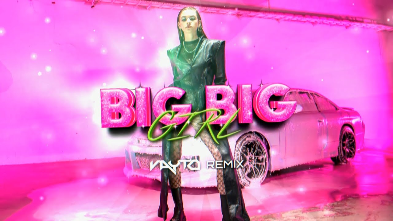 bambi - BIG BIG GIRL (VAYTO REMIX)