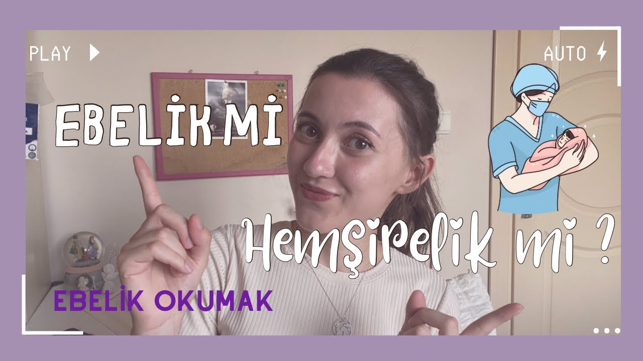 EBELİK Mİ HEMŞİRELİK Mİ | Tercih Serüvenim, Ebelik Hakkında Doğru Bilinen Yanlışlar