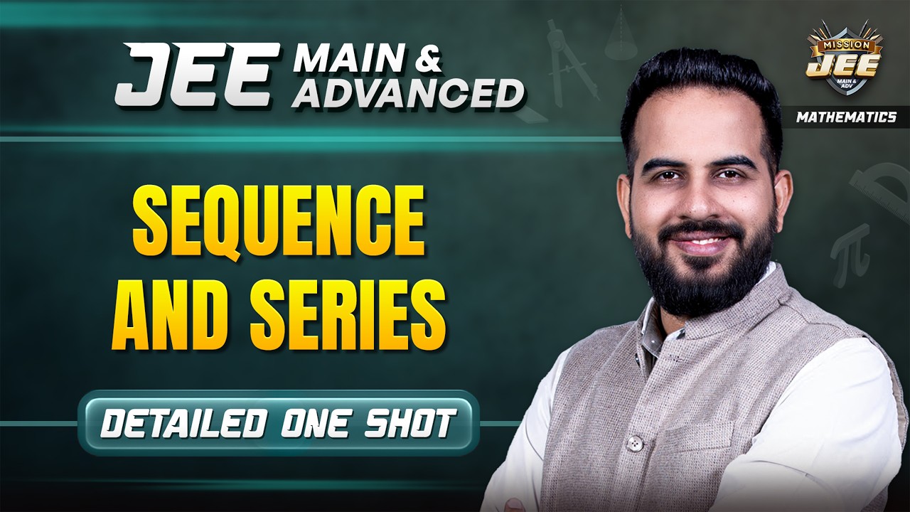 Sequence & Series Explained in One Shot 🔥| Mission JEE 2026 | Maths by Sachin Mor Sir