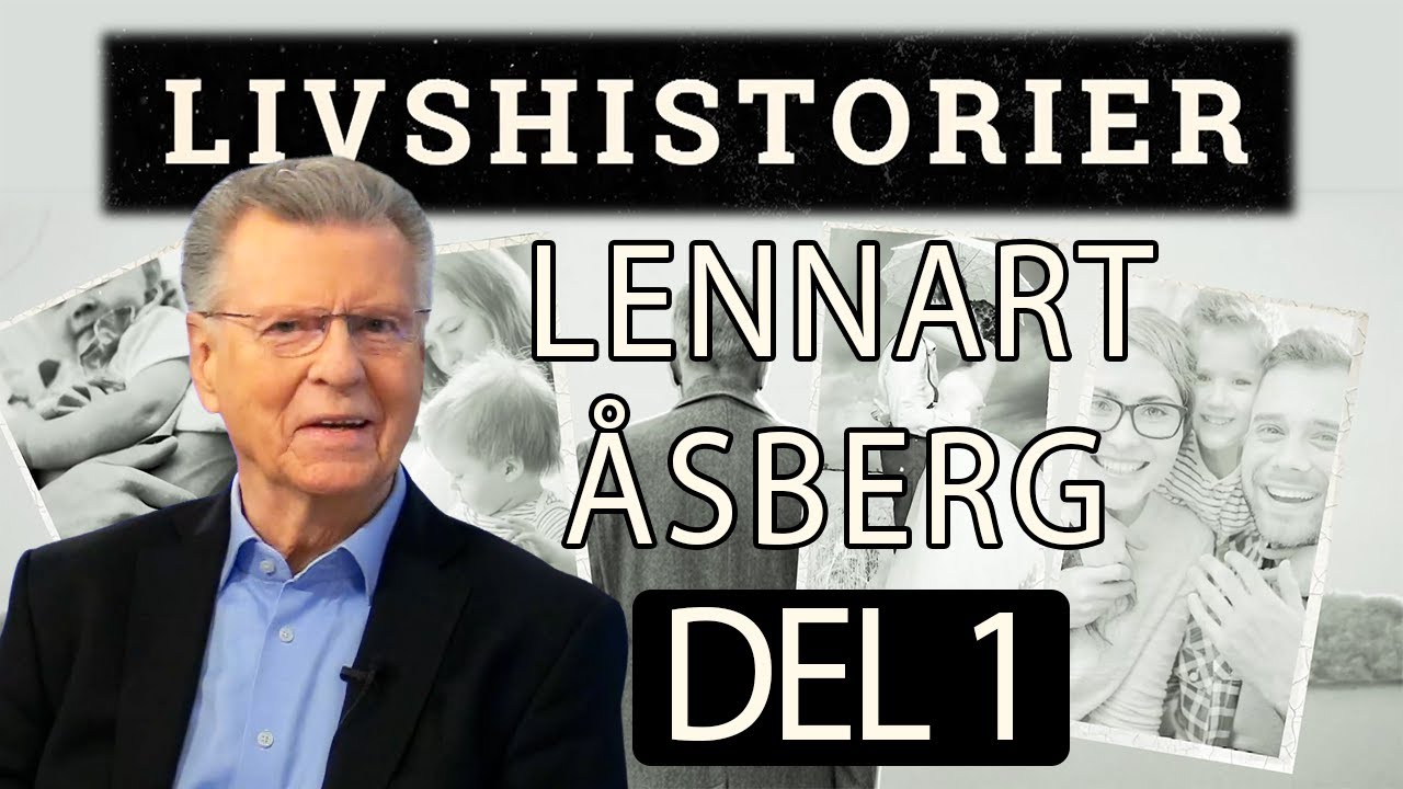Livshistorier Lennart Åsberg - Del 1