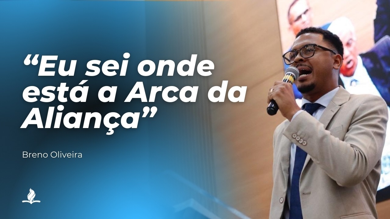A NOVA ARCA DA ALIANÇA | BRENO OLIVEIRA | CONGRESSO UJAADEJ 2026