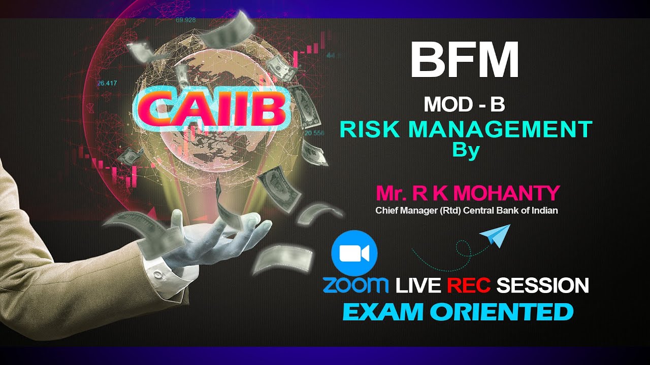 CAIIB | BFM - MODULE - B | RISK MANAGEMENT  | ZOOM LIVE REC SESSION | EXAM ORIENTED | 2020