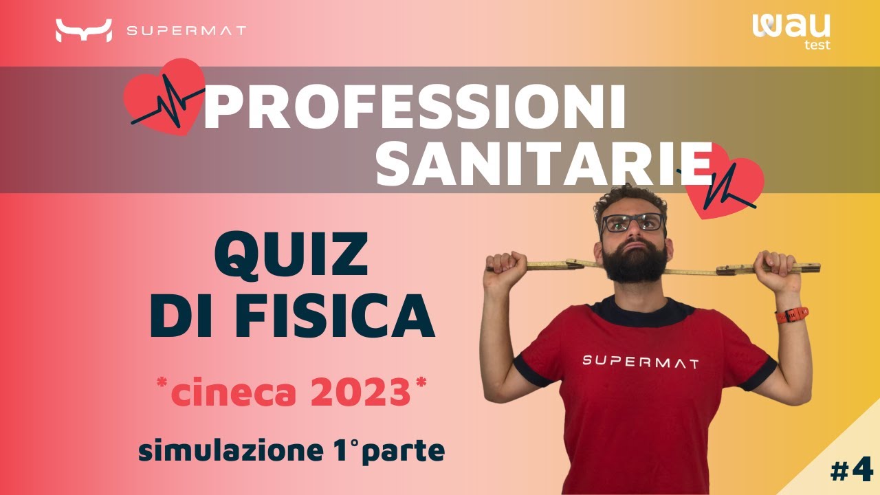 Simulazione Test Professioni Sanitarie 2024  - Quiz Fisica