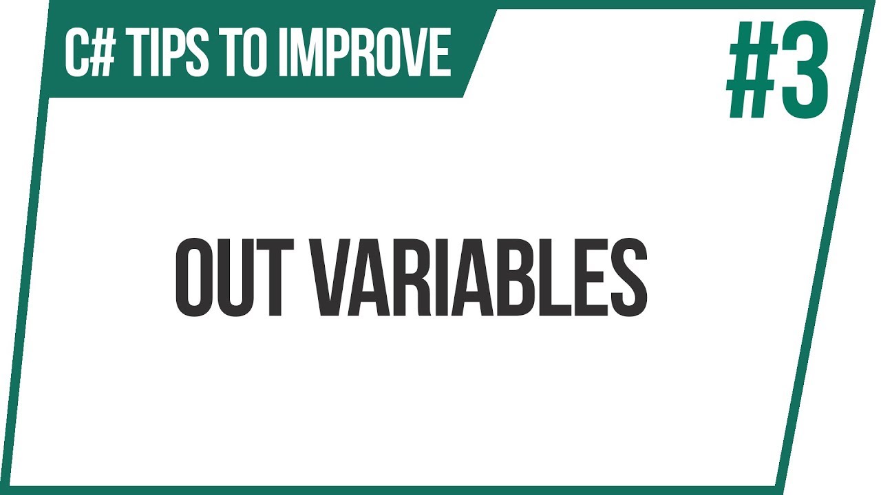 C# | Tips to Improve | Out Variables | C#7 Feature