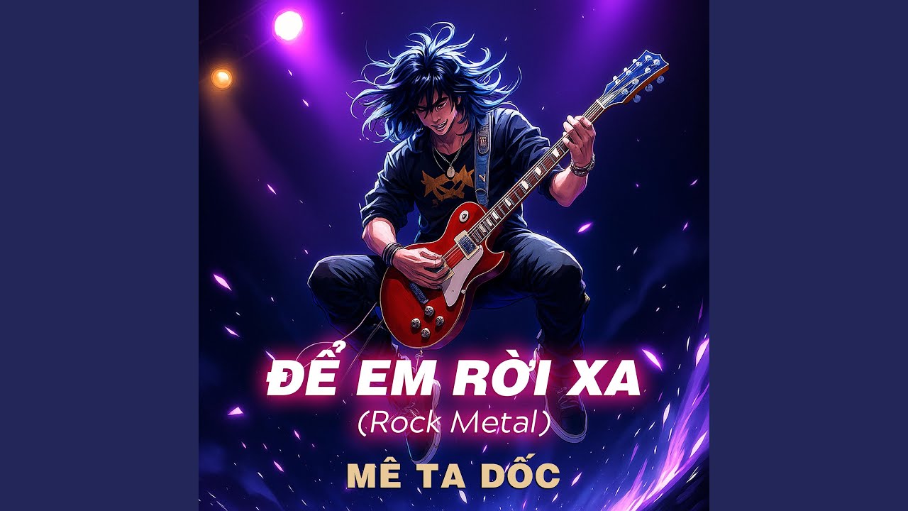Để Em Rời Xa (Rock Metal)