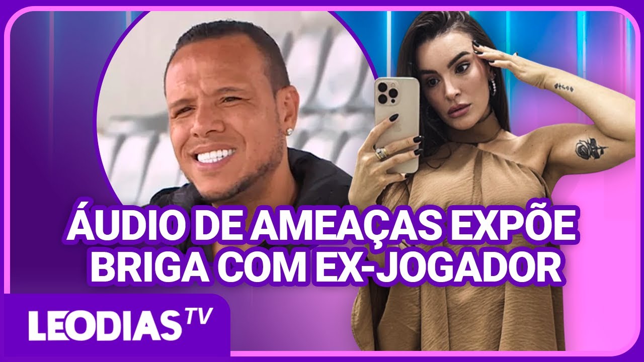 POLÊMICA: ÁUDIO COM AMEAÇAS VAZA, EX DE LUÍS FABIANO SE PRONUNCIA!
