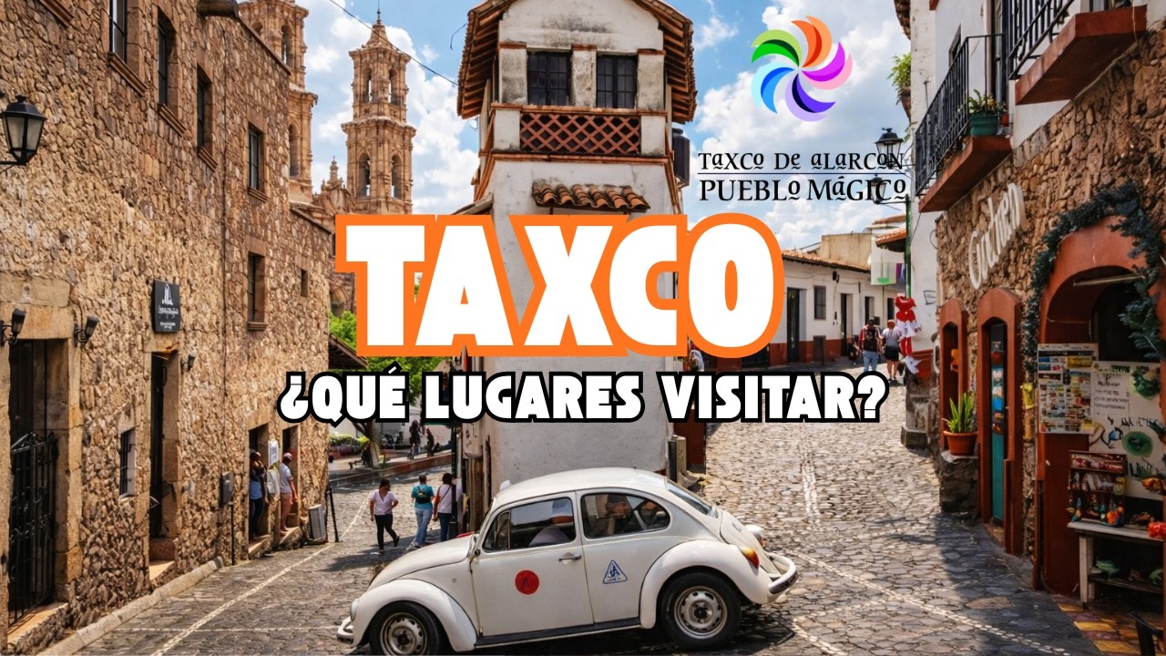 7 lugares IMPERDIBLES en Taxco que debes conocer en 2026 🇲🇽 Parte 1