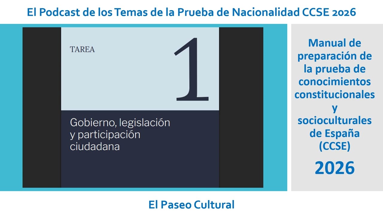 MANUAL PREPARACIÓN DE LA PRUEBA CCSE 2026. TAREA 1: GOBIERNO, LEGISLACIÓN Y PARTICIPACIÓN CIUDADANA.