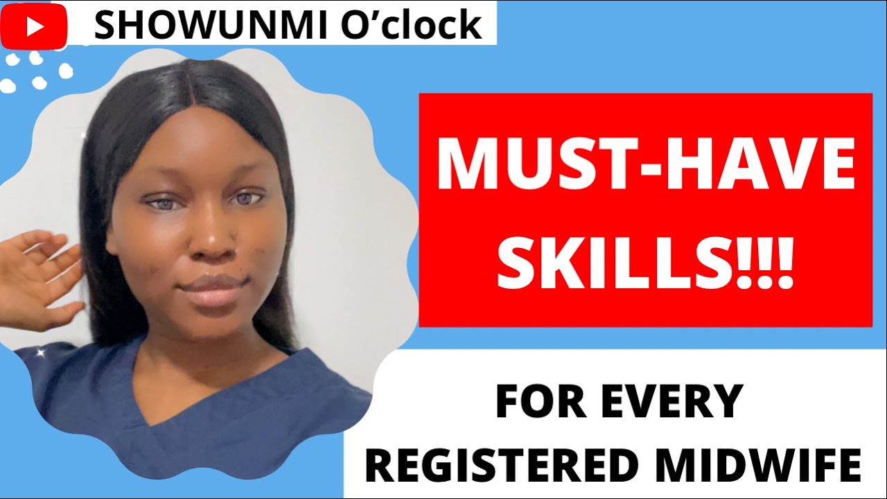 TOP SKILLS FOR EVERY MIDWIFE: SURE WAY TO BECOME A INDISPENSABLE MIDWIFE