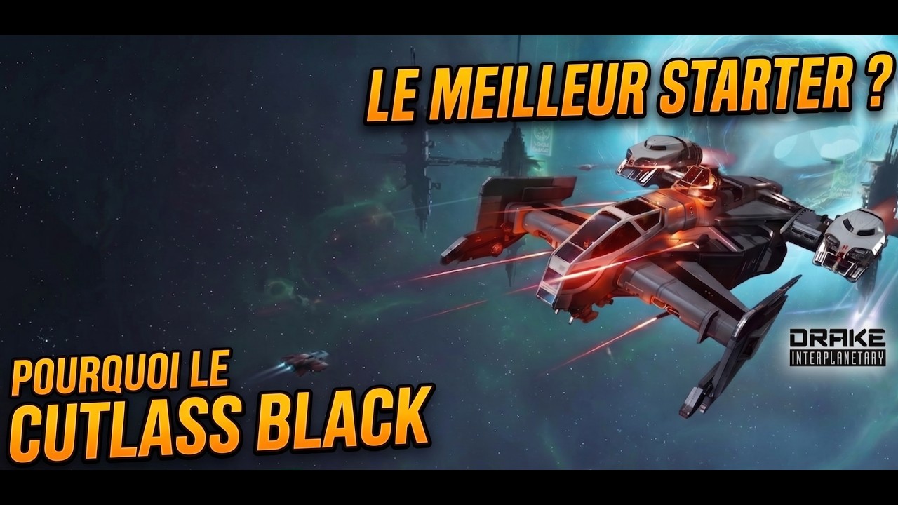 Le meilleur Starter Pack pour d&eacute;buter sur Star Citizen (Analyse Cutlass Black 2026)