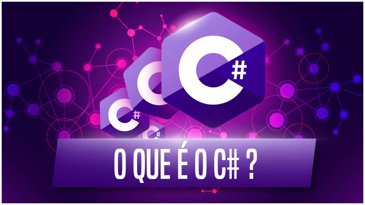 O Que &eacute; C#? (Como Aprender C# | O Que &eacute; Poss&iacute;vel Fazer Com C#)