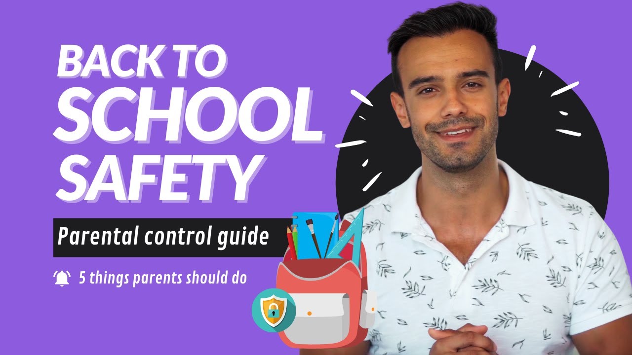 Back To School Safety Guide 2021 - 5 Tips Parents To Do with FamiSafe